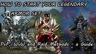 How To Start Your Legendary Armor Set  PvP WvW and Raid Methods  a Guild Wars 2 Guide [upl. by Maddie]