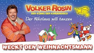 Volker Rosin  Weckt den Weihnchtsmann  Weihnachtslieder für Kinder [upl. by Cleodel85]