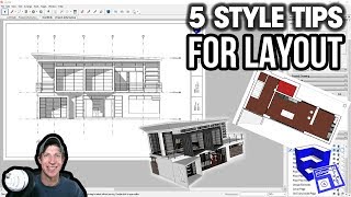 5 STYLE TIPS for SketchUp and Layout [upl. by Lanod]