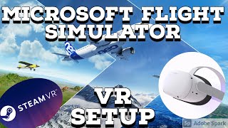 Microsoft Flight Simulator VR Setup Guide Quest 2 with SteamVR [upl. by Aneleve]