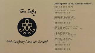 Tom Petty and the Heartbreakers  Crawling Back to You Alternate Version Official Audio [upl. by Idak]