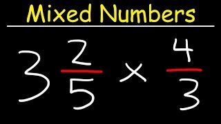 Multiplying Mixed Numbers and Fractions [upl. by Dleifxam]