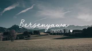 Dengarkan Dia  Bersenyawa Official Lyric Video [upl. by Unni]