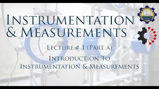 Lecture 1 Introduction to Instrumentation Part A [upl. by Theresita668]