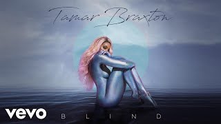 Tamar Braxton  Blind Official Audio [upl. by Leann]