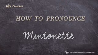 How to Pronounce Mintonette Real Life Examples [upl. by Yellat333]