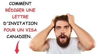 COMMENT RÉDIGER UNE LETTRE DINVITATION POUR UN VISA CANADIEN [upl. by Broddie]