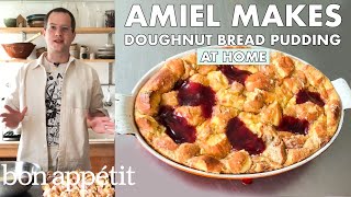 Amiel Makes Doughnut Bread Pudding  From the Home Kitchen  Bon Appétit [upl. by Dennett985]