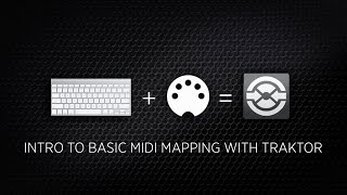 Basic Midi Mapping With Traktor [upl. by Atinus]