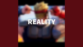 Reality [upl. by Seale]