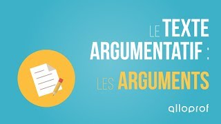 Le texte argumentatif  les arguments  Français  Alloprof [upl. by Masha867]