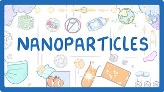 GCSE Chemistry  Nanoparticles 22 [upl. by Konikow]