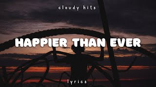 Billie Eilish  Happier Than Ever Clean  Lyrics [upl. by Tiffi]