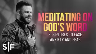 Meditating On Gods Word Scriptures To Ease Anxiety And Fear  Steven Furtick [upl. by Harlie]