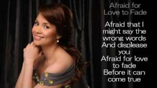 Afraid for Love to Fade by Lea Salonga [upl. by Triplett37]