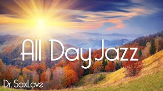 All Day Smooth Jazz • Smooth Jazz Saxophone that Plays All Day [upl. by Chico]