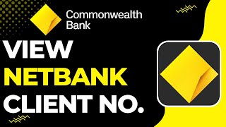 How to View Netbank Client Number on Commonwealth Bank [upl. by Ogden73]