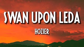 Hozier  Swan Upon Leda Lyrics [upl. by Lleznov]