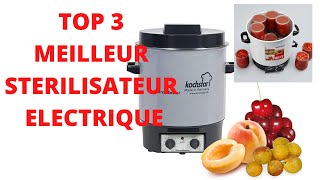 TOP 3 MEILLEUR STERILISATEUR ELECTRIQUE à BOCAUX [upl. by Adler423]