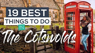 19 BEST Things to do in The Cotswolds PLUS 13 Best Cotswolds Villages You MUSTSEE [upl. by Acirretahs314]