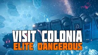 Elite Dangerous  The Story of Colonia  Worth a Visit [upl. by Goulder634]