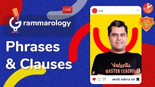 Phrases amp Clauses in English Grammar🧐CBSE 9 amp 10 Grammarology  Term 1 English Preparation  Vedantu [upl. by Anirehc]