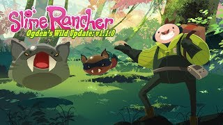 Slime Rancher  Ogdens Wild Update Trailer [upl. by Ellenahc]