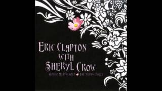 Eric Clapton amp Sheryl Crow  Tearing Us Apart [upl. by Keating]