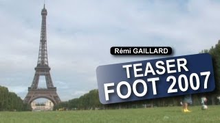 FOOT 2007  TEASER REMI GAILLARD [upl. by Siegel]