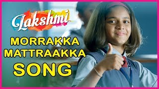 Morrakka Mattraakka Video Song  Lakshmi Tamil Movie  Ditya Bhande  Uthara Unnikrishnan  Sam CS [upl. by Ahsinawt]