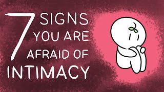 7 Signs You Have A Fear of Intimacy [upl. by Ravid465]