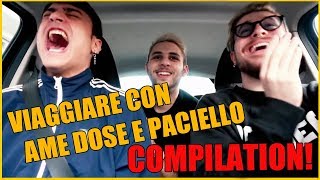 VIAGGIARE con AME DOSE PACIELLO COMPILATION [upl. by Clute53]