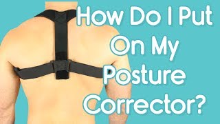 How Do I Put On My Posture Corrector  Adjust Straps For Comfortable Fit [upl. by Aicital]