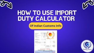 How To Use Import Duty Calculator Of Indian Customs Info [upl. by Enidlarej]