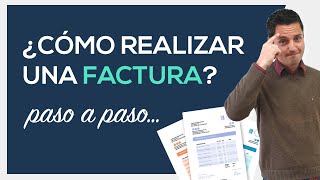 ¿Cómo realizar una FACTURA Paso a Paso [upl. by Immas649]