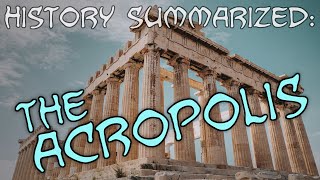 History Summarized The Acropolis [upl. by Enneirda]