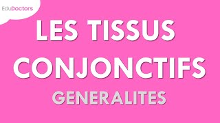 Les tissus conjonctifs  généralités  Histologie [upl. by Ireland]