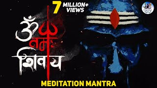 OM NAMAH SHIVAYA  MOST POWERFUL MEDITATION MANTRA  LORD SHIVA MANTRA [upl. by Cyd]