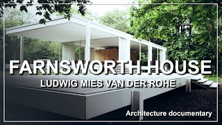 Farnsworth House architecture documentary [upl. by Denny695]