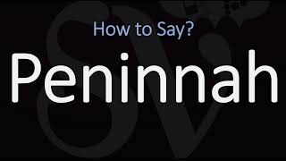 How to Pronounce Peninnah CORRECTLY [upl. by Nisotawulo]