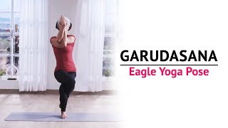 Garudasana  Eagle Yoga Pose  Steps  Benefits  Yogic Fitness [upl. by Holton]