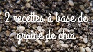 2 recettes à base de graine de chia [upl. by Aicrag23]