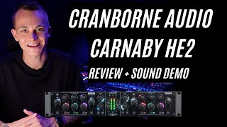 Cranborne Audio Carnaby HE2 Review  Demo [upl. by Aiela461]