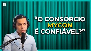 O CONSÓRCIO MYCON É CONFIÁVEL [upl. by Ojytteb]