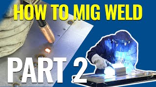 How To MIG Weld MIG Welding Basics Demo Part 2  Eastwood [upl. by Eirelav]