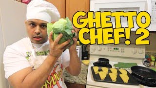 GHETTO CHEF 2 [upl. by Veal720]