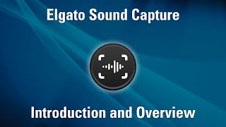 Elgato Sound Capture  Introduction and Overview [upl. by Aleacem]