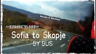 Sofia Bulgaria to Skopje Macedonia by Bus [upl. by Kataway380]