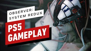 Observer System Redux PS5 Gameplay [upl. by Shulock639]