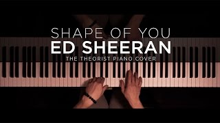 Ed Sheeran  Shape of You  The Theorist Piano Cover [upl. by Eedia]